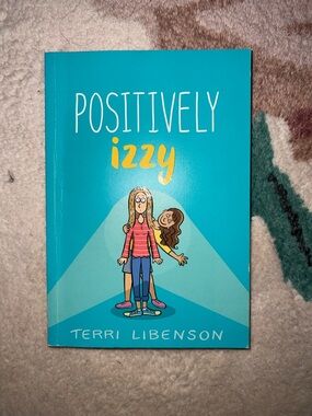 Scholastic Positively Izzy Book by Terri Libenson